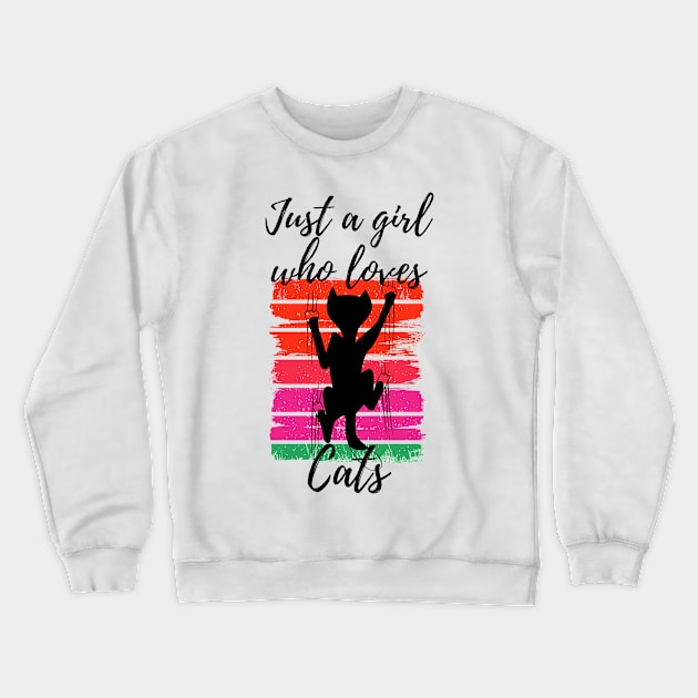 Just a Girl Who Loves cats Crewneck Sweatshirt by Aspectartworks